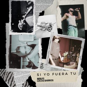 Lucas Barros & Beruti - Si Yo Fuera Tu PORTADA less